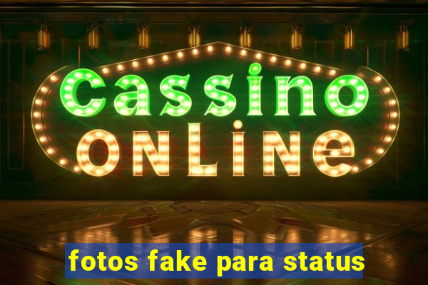 fotos fake para status